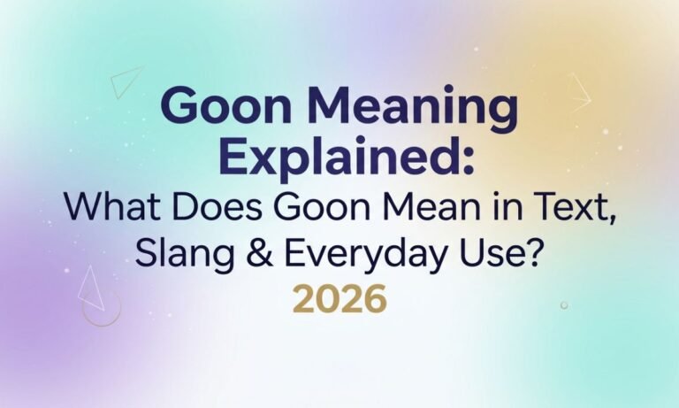 goon-meaning-explained-what-does-goon-mean-in-text-slang-and-everyday-use-2026