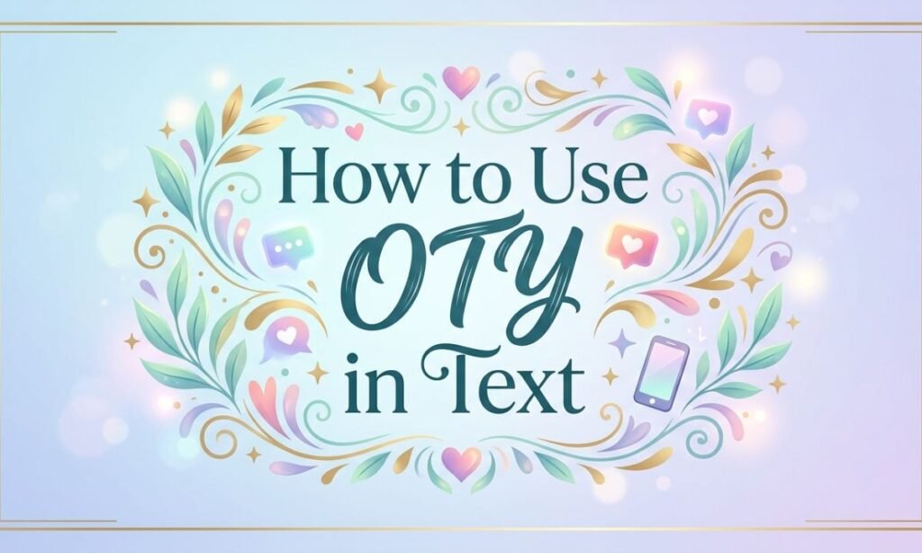 how-to-use-oty-in-text