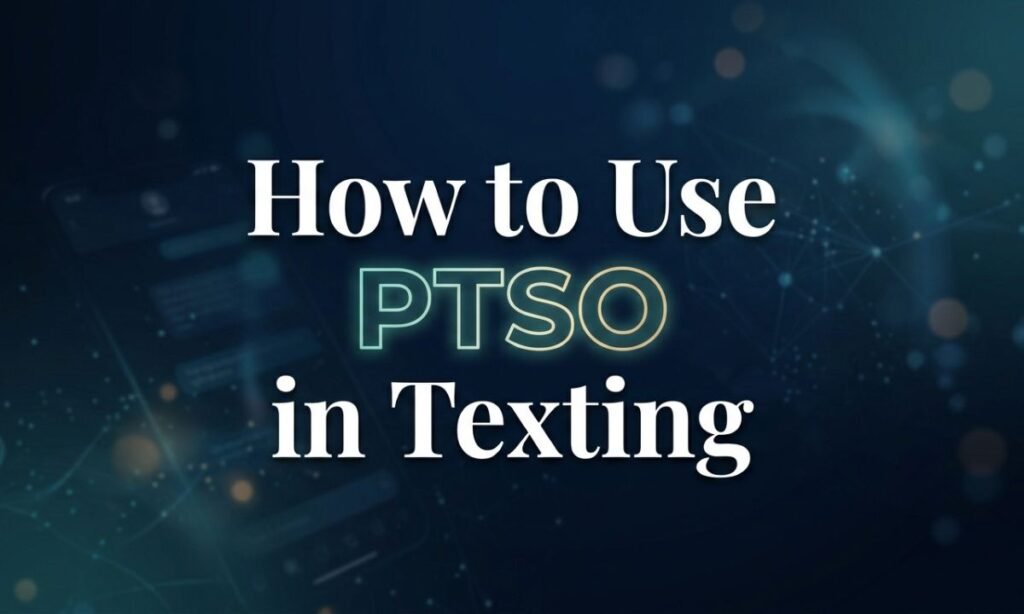 how-to-use-ptso-in-texting