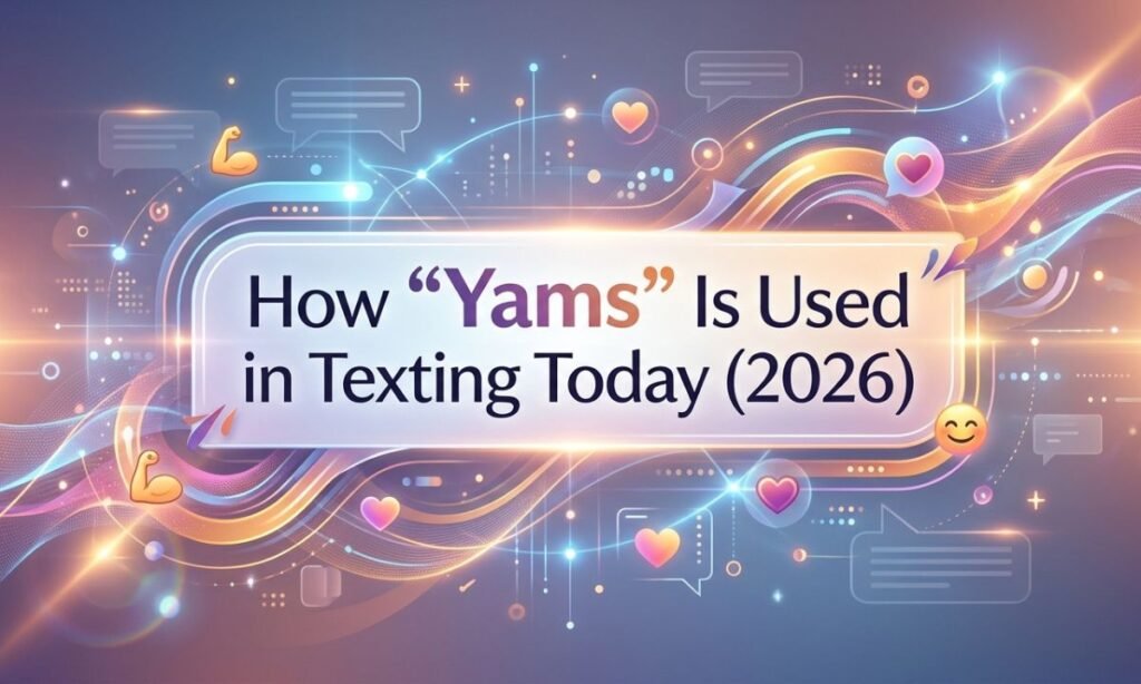 how-yams-is-used-in-texting-today-2026
