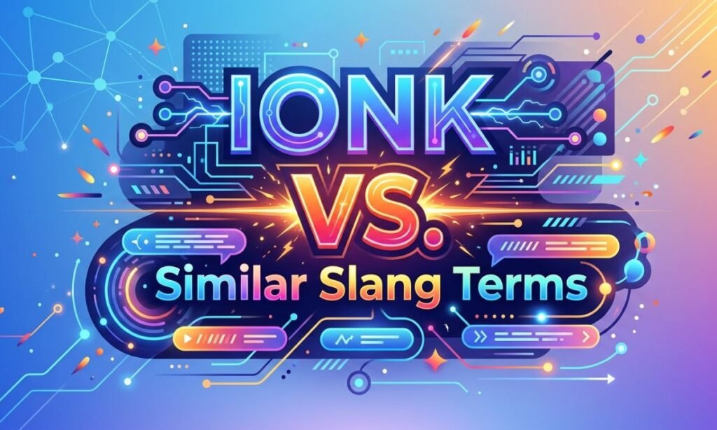 ionk-vs-similar-slang-terms