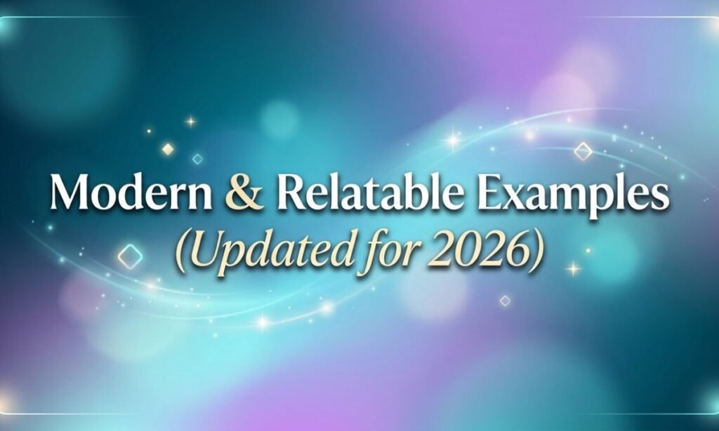 modern-and-relatable-examples-updated-for-2026