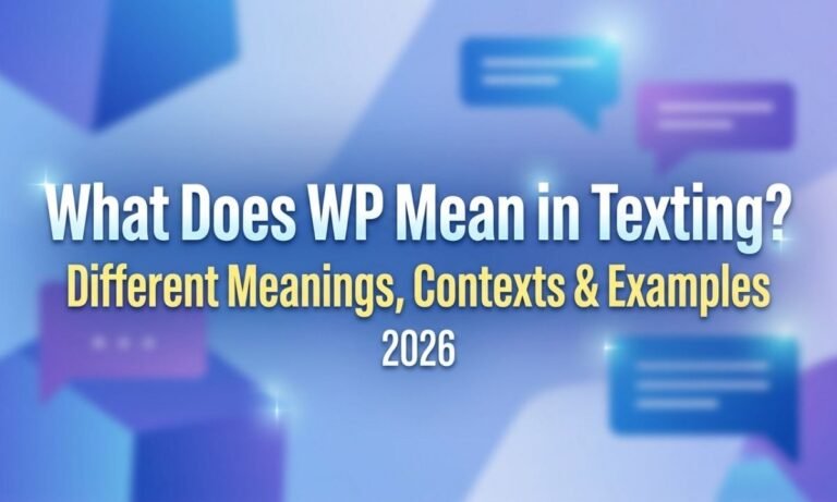 what-does-wp-mean-in-texting-different-meanings-contexts-and-examples-2026