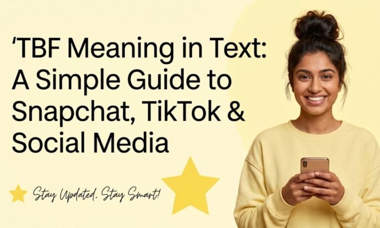 tbf-meaning-in-text-a-simple-guide-to-snapchat-tiktok-and-social-media