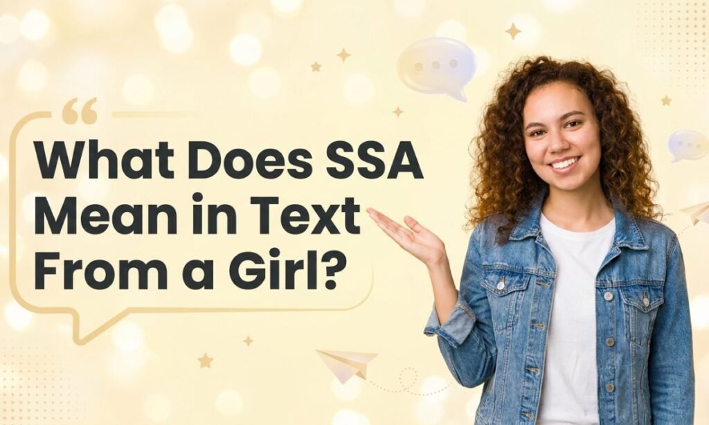 what-does-ssa-mean-in-text-from-a-girl
